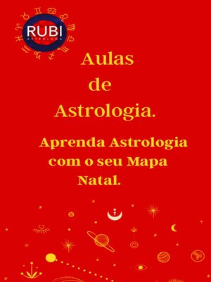cover image of Aulas de Astrologia Aprenda Astrologia  com o seu Mapa Natal.